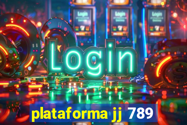 plataforma jj 789